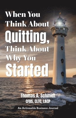 bokomslag When You Think About Quitting, Think About Why You Started