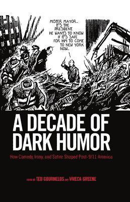 Ted Gournelos, Viveca Greene, Viveca S. Greene - Decade of Dark Humor, Inbunden