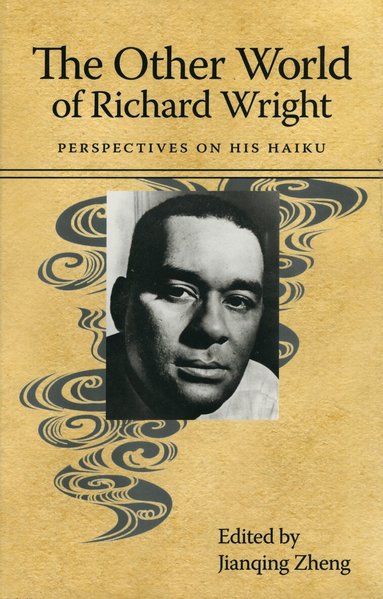 John Zheng - Other World of Richard Wright, Inbunden