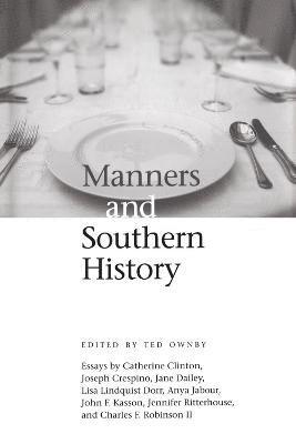 Ted Ownby - Manners and Southern History, Häftad