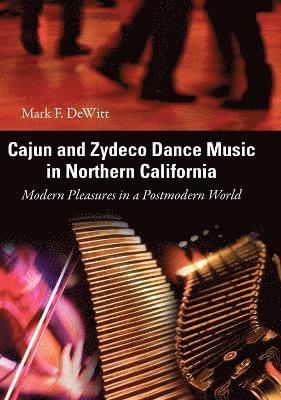 Cajun and Zydeco Dance Music in Northern California 1