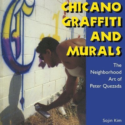 Chicano Graffiti and Murals 1