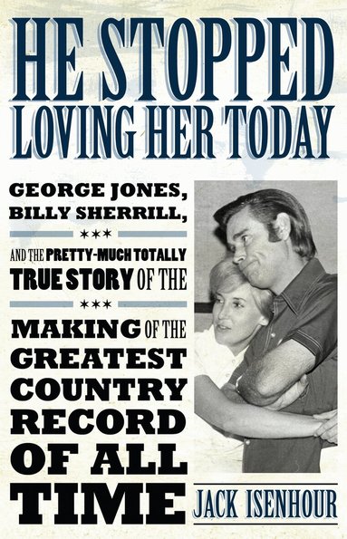 Jack Isenhour - He Stopped Loving Her Today, Inbunden