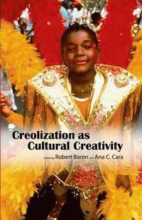 bokomslag Creolization As Cultural Creativity