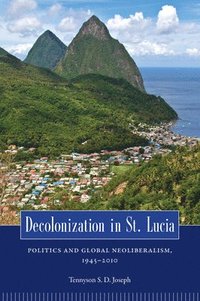 bokomslag Decolonization in St. Lucia