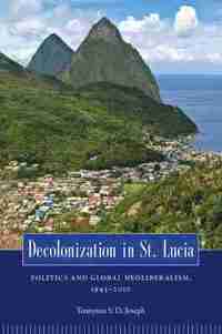 bokomslag Decolonization in St. Lucia