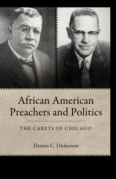 Dennis C. Dickerson - African American Preachers and Politics, Häftad