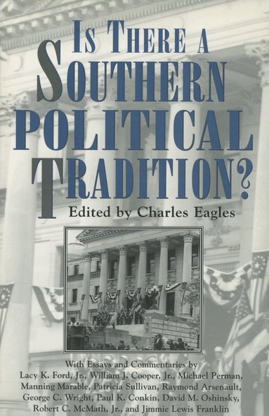Charles Eagles - Is There a Southern Political Tradition?, Häftad