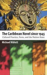 bokomslag The Caribbean Novel since 1945