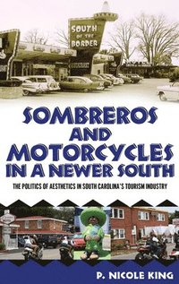 bokomslag Sombreros and Motorcycles in a Newer South