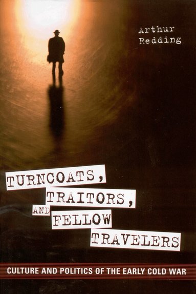 Arthur Redding - Turncoats, Traitors, and Fellow Travelers, Häftad