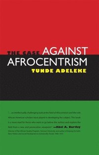 bokomslag The Case against Afrocentrism