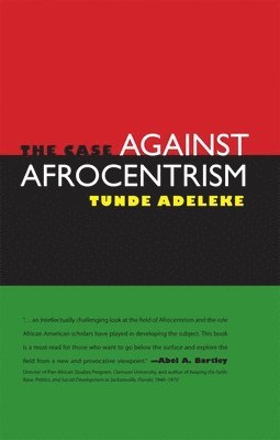 Tunde Adeleke, Tude Adeleke - Case Against Afrocentrism, Häftad