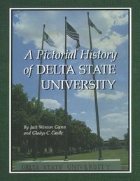 bokomslag Pictorial History of Delta State University