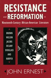 bokomslag Resistance and Reformation in Nineteenth-Century African-American Literature