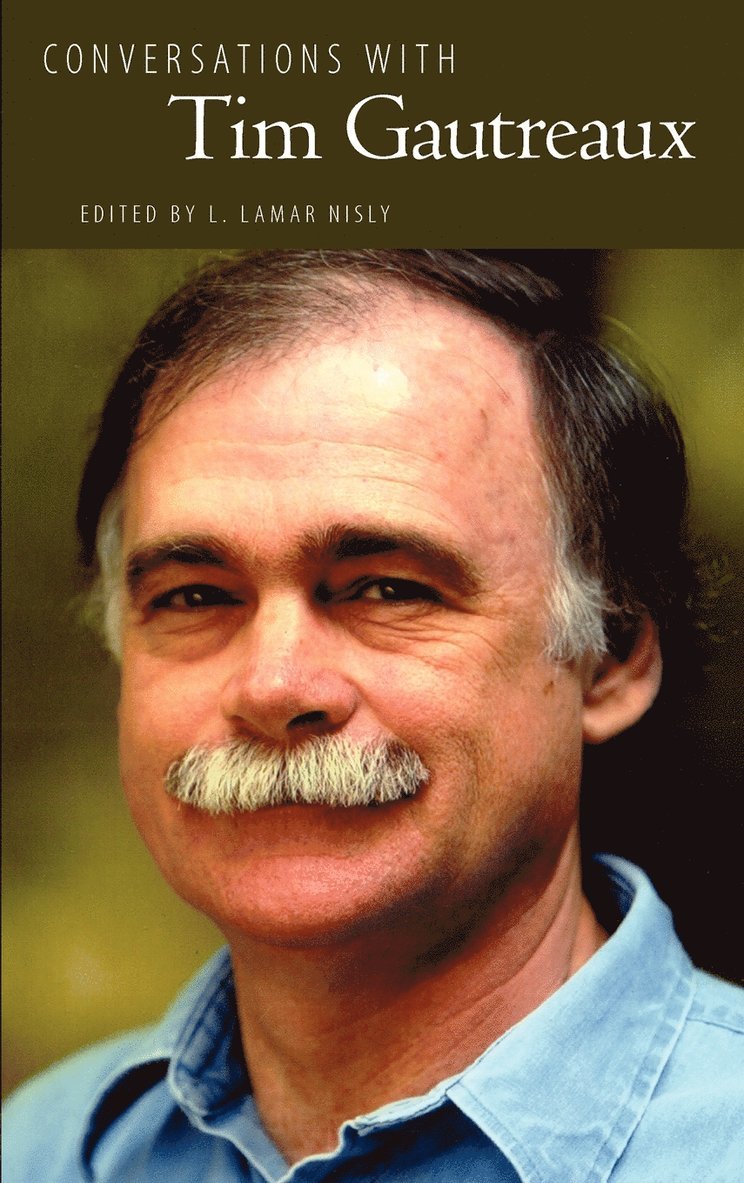 L. Lamar Nisly, L. LaMar Nisly - Conversations with Tim Gautreaux, Inbunden