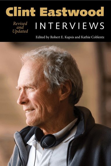 Clint Eastwood, Robert E. Kapsis, Kathie Coblentz - Clint Eastwood, Inbunden