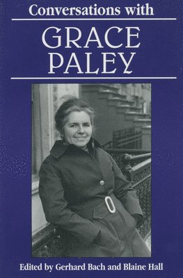 Gerhard Bach, Grace Paley, Gerhard Bach, Blaine Hall, Blaine H. Hall - Conversations with Grace Paley, Häftad