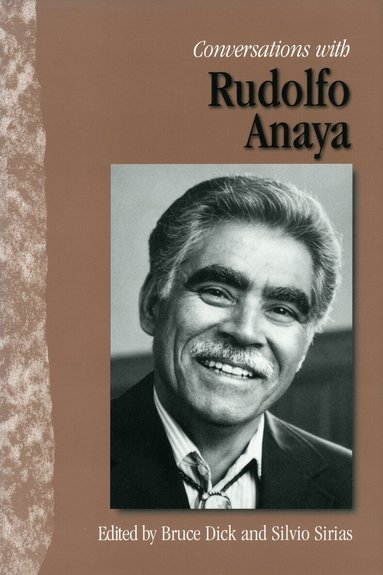 Rudolfo a. Anaya, Bruce Dick, Silvio Sirias - Conversations with Rudolfo Anaya, Häftad