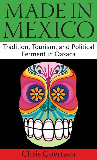 Chris Goertzen - Made in Mexico, Häftad