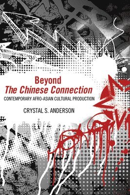 bokomslag Beyond the Chinese Connection