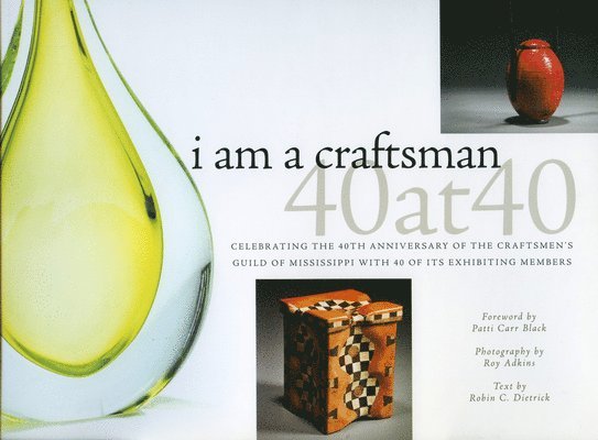 I Am a Craftsman: 40 at 40 1