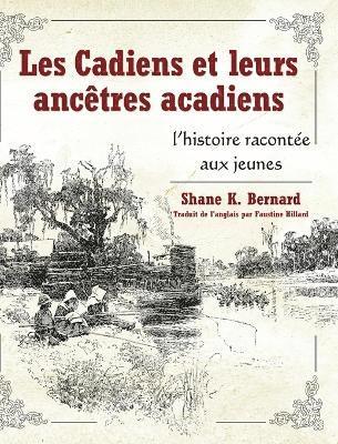 bokomslag Les Cadiens et leurs anctres acadiens