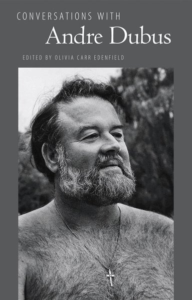 Olivia Carr Edenfield - Conversations with Andre Dubus, Inbunden