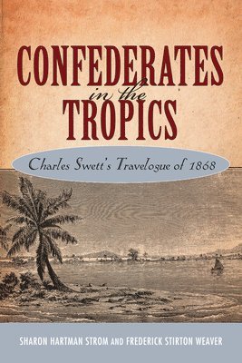 bokomslag Confederates in the Tropics