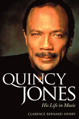 Clarence Bernard Henry - Quincy Jones, Inbunden