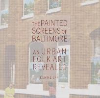 The Painted Screens of Baltimore 1