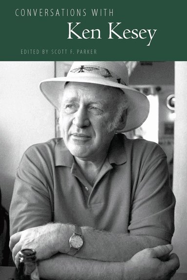 Ken Kesey, Scott F. Parker - Conversations with Ken Kesey, Inbunden