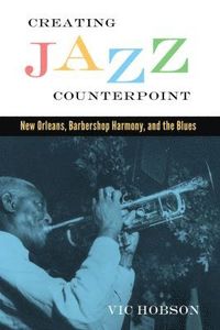 bokomslag Creating Jazz Counterpoint