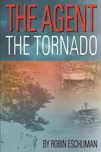 The Agent: The Tornado