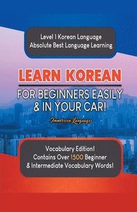 bokomslag Learn Korean For Beginners Easily & In Your Car! Vocabulary Edition!