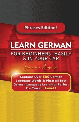 Learn German For Beginners Easily & In Your Car - Contains Over 500 German Phrases