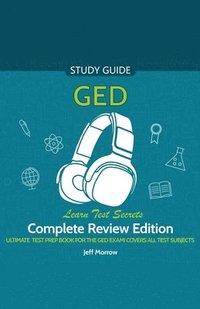 bokomslag GED Audio Study Guide! Complete A-Z Review Edition! Ultimate Test Prep Book for the GED Exam! Covers ALL Test Subjects! Learn Test Secrets!