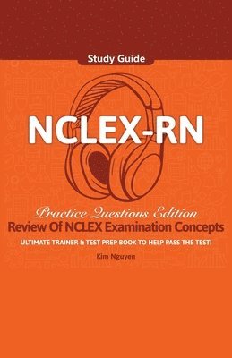 bokomslag NCLEX-RN Study Guide Ultimate Trainer and Test Prep Book Practice Questions Edition!