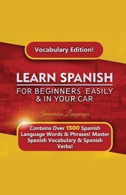 bokomslag Learn Spanish For Beginners Easily & In Your Car! Vocabulary Edition!