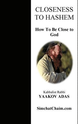 bokomslag Closeness To Hashem - How To Be Close to God