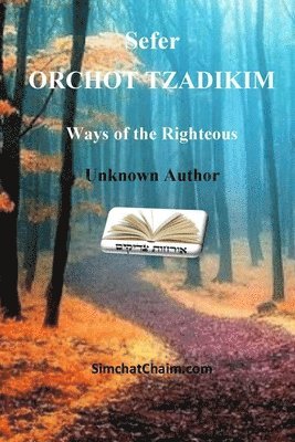 bokomslag Sefer ORCHOT TZADIKIM - Ways of the Righteous