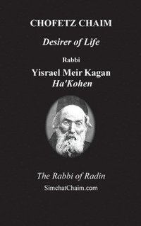 bokomslag CHOFETZ CHAIM - Desirer of Life