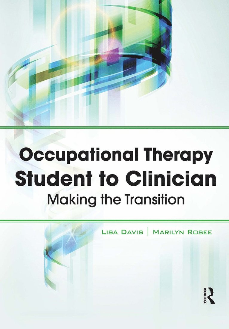 Lisa Davis, Marilyn Rosee - Occupational Therapy Student to Clinician, Häftad