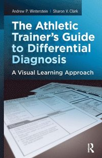 bokomslag The Athletic Trainer's Guide to Differential Diagnosis