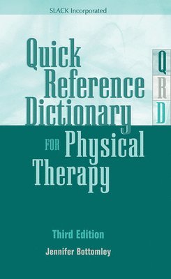 Quick Reference Dictionary for Physical Therapy 1