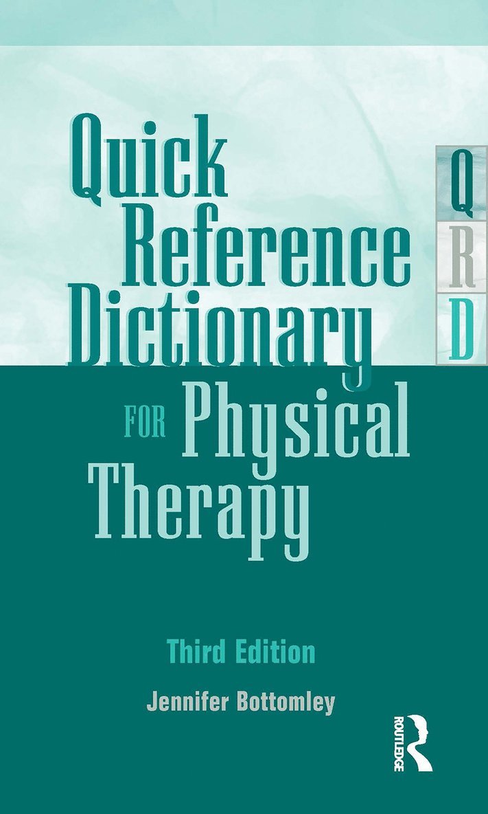 Jennifer Bottomley - Quick Reference Dictionary for Physical Therapy, Häftad