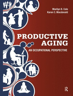 Marilyn B. Cole, Karen Crane Macdonald, Karen Crane MacDonald - Productive Aging, Inbunden