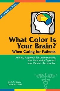 bokomslag What Color Is Your Brain? When Caring for Patients