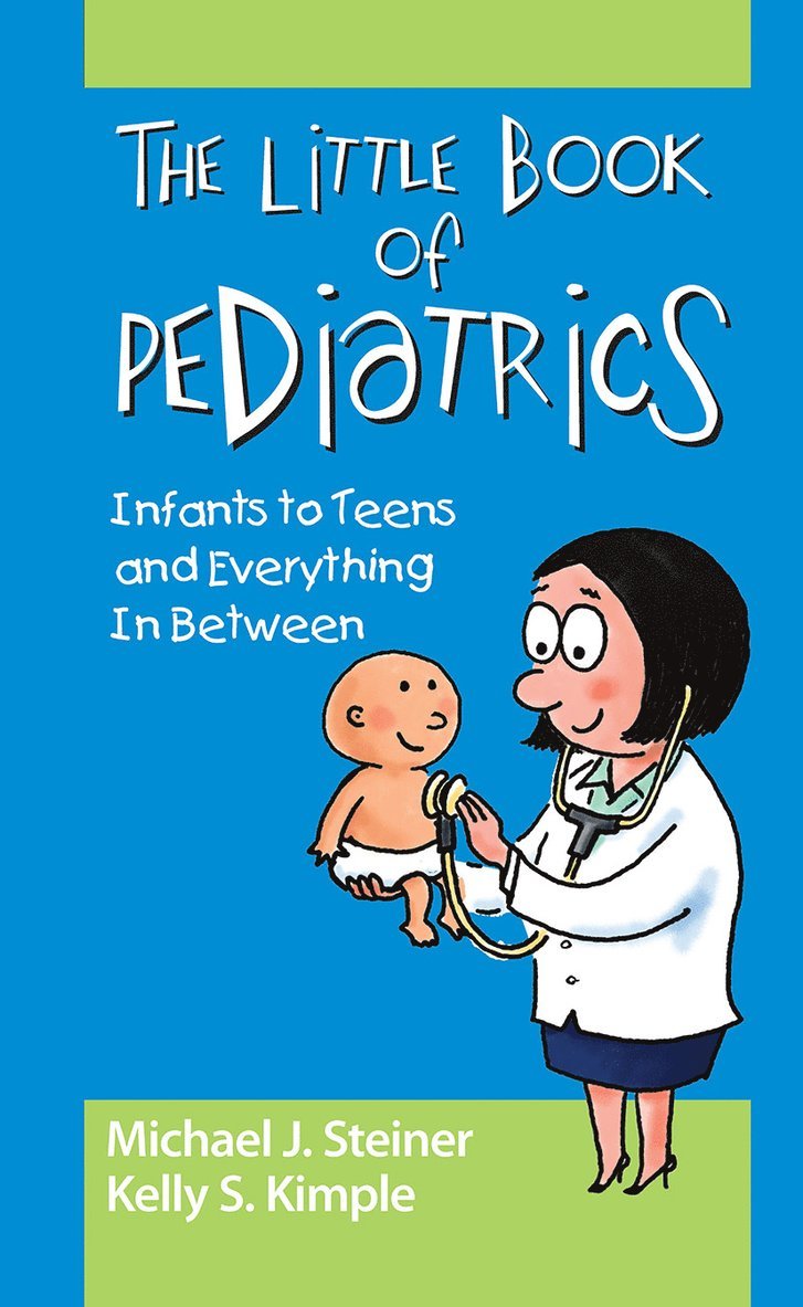 Michael Steiner, Kelly Smith Kimple - Little Book of Pediatrics, Häftad