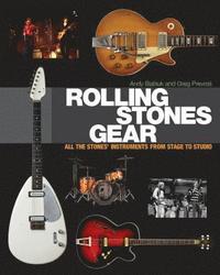 bokomslag Rolling stones gear - all the stones instruments from stage to studio